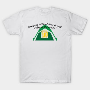 Camping without Beer T-Shirt